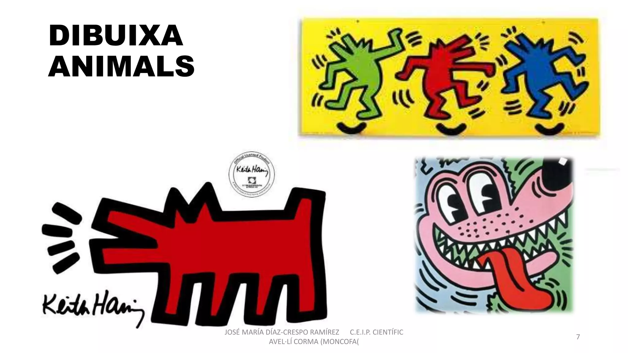 DIBUIXA
ANIMALS
JOSÉ MARÍA DÍAZ-CRESPO RAMÍREZ C.E.I.P. CIENTÍFIC
AVEL·LÍ CORMA (MONCOFA(
7