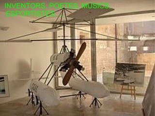 INVENTORS, POETES, MÚSICS,
 ESPORTISTES, ...
 