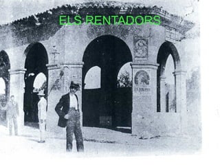 ELS RENTADORS
 