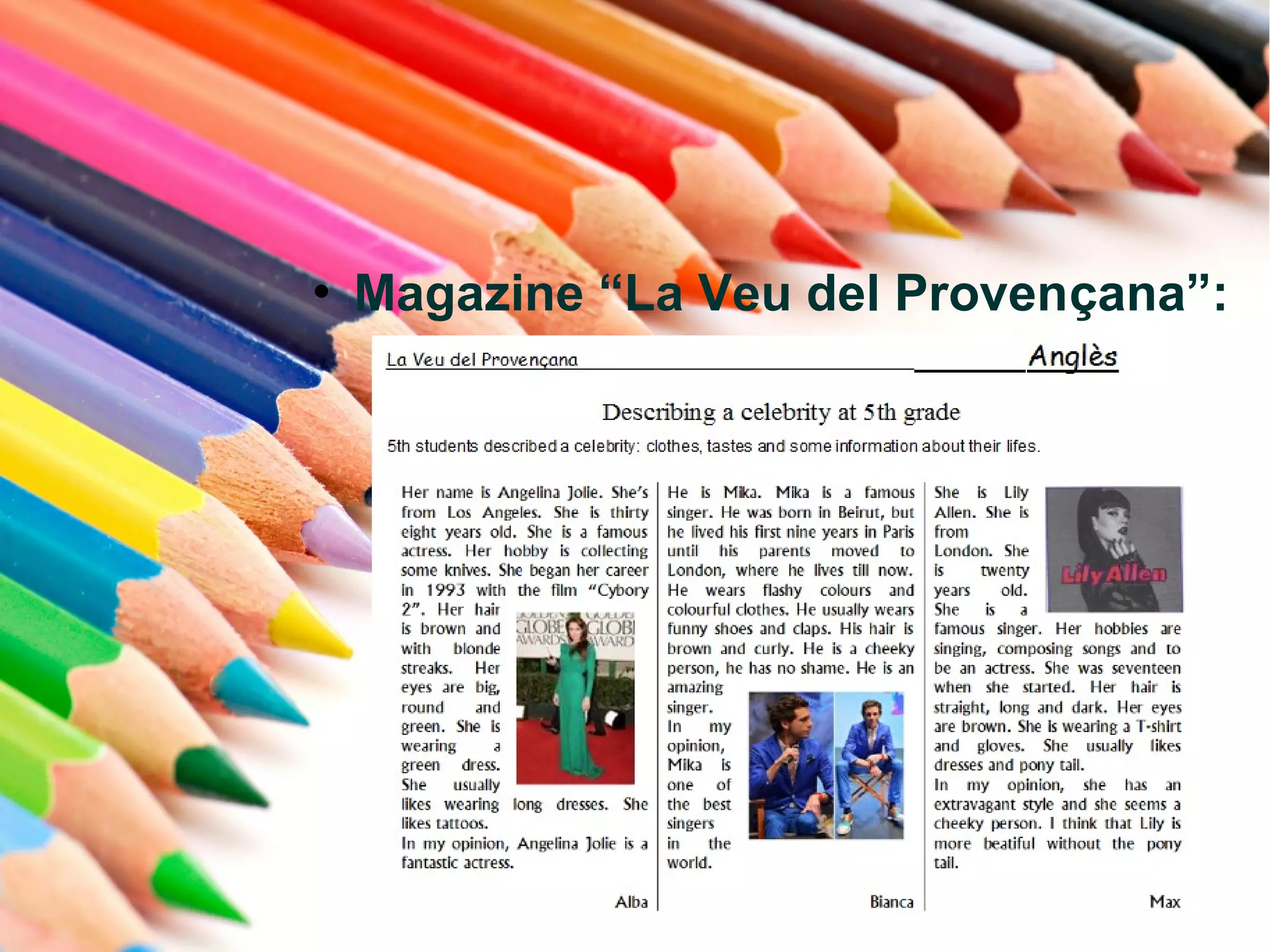  Magazine “La Veu del Provençana”:
 
