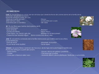 D'origen putzolànic: la putzolana del ciment pot ser d'origen orgànic o volcànic.Propietats:Molt rígid, sensible a l'acció de l'aigua i de la humitat, pot emmagatzemar-se durant anys( evitant la humitat).Tipus de ciment : http://es.wikipedia.org/wiki/Cemento#Cementos_portland_especialesÀrids: Materials fragmentaris obtinguts de minerals petris, com la grava i la sorra que s’utilitzen per a l’elaboració del morter i com a material de farciment per estructures.El vidreDefinició i característiques:Substància amorfa, transparent o translúcida, dura i trencadissa quan és freda, però pastosa i plàstica a temperatures elevades, resistent a l’acció química de la majoria de substàncies, feta fonent una mescla de sílice i carbonat de sodi o de potassi amb petites quantitats d’altres bases, i a la qual es poden donar diferents coloracions mitjançant l’addició d’òxids metàl·lics.Procés d'obtenció:Els primers materials per obtenir el vidre són potassi, silici i calcària. Barrejar les matèries primeres, en la proporció adequada. S'hi afegeix vidre ja usat i esmicolat i s'introdueix tot al forn a 1500 graus on les matèries primeres es fonen i es tornen líquides.Quan la massa es refreda, es torna sòlida, i té les qualitats del vidre. Tècniques donar forma al vidre :  El bufat, el premsat,el laminat, el colat i l’estirat(quan es fos) i el tallat (quan és fred).Aplicacions & (característiques): recipients, instruments de laboratori( resistència d’agents químics); aïllant( escassa cond. elèctrica), portes i finestres(…)(versalitat del vidre); vitroceràmica en cuines i com a revestiment refractari (més aïllant que el vidre ordinari).Reciclatge i reutilització del vidre: http://ca.wikipedia.org/wiki/Vidre#Proc.C3.A9s_d.27obtenci.C3.B3Estat vitri: Aquests cossos es caracteritzen per presentar un aspecte sòlid amb certa duresa i rigidesa i que davant d'esforços externs moderats es deformen de manera generalment elàstica. El vidre es refreda fins a solidificar-se sense cristal·litzar-se.MATERIALS D’ORIGEN BIOLÒGICGEORGINA ARROYO