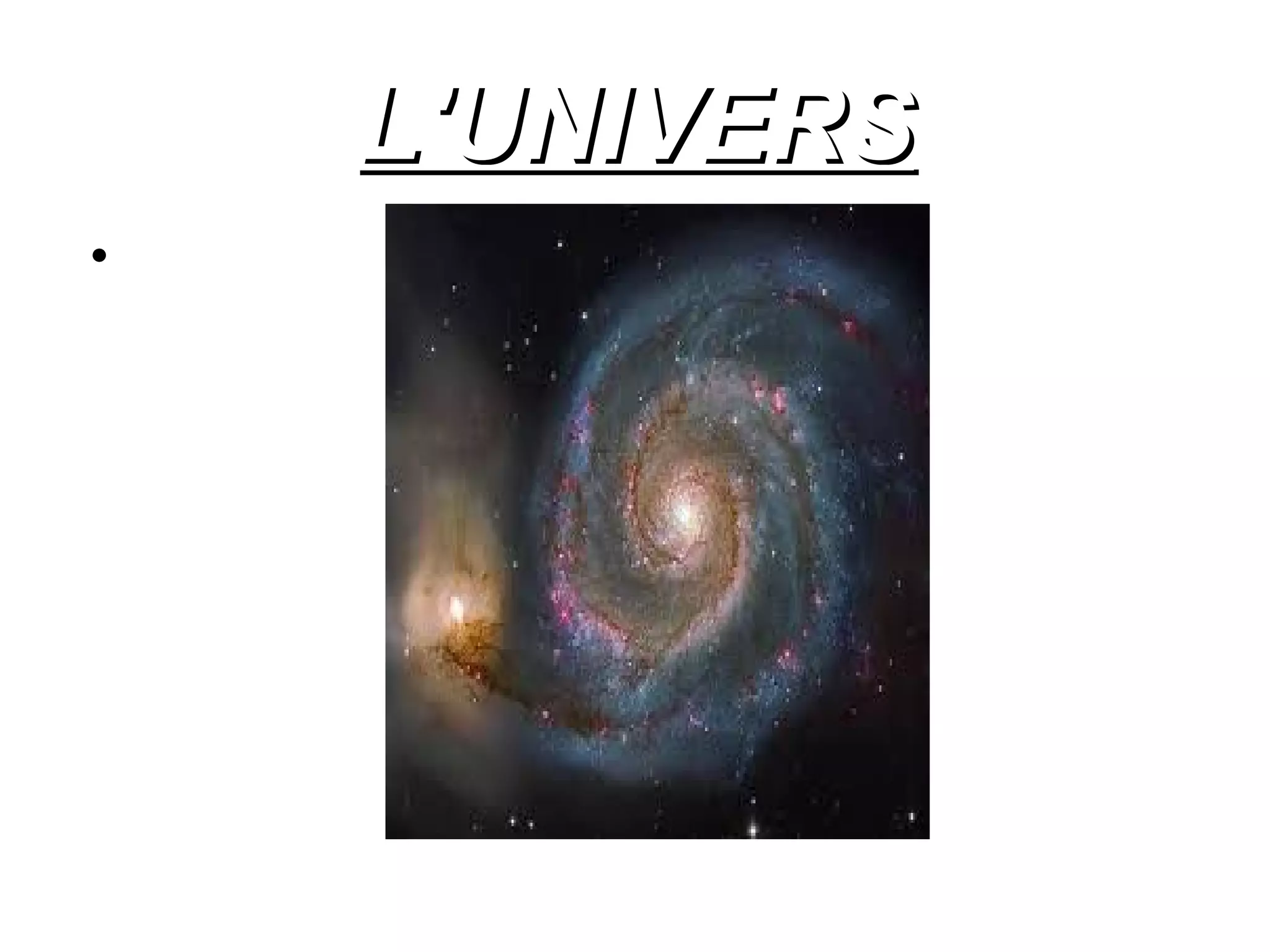 L'UNIVERS

    L'univers està format
    per la Terra i tot el
    que veim al
    firmament, juntament
    amb molts de cossos
    més que no veim. La
    Terra i el sistema
    solar són com una
    volva de pols a
    l'univers.
 