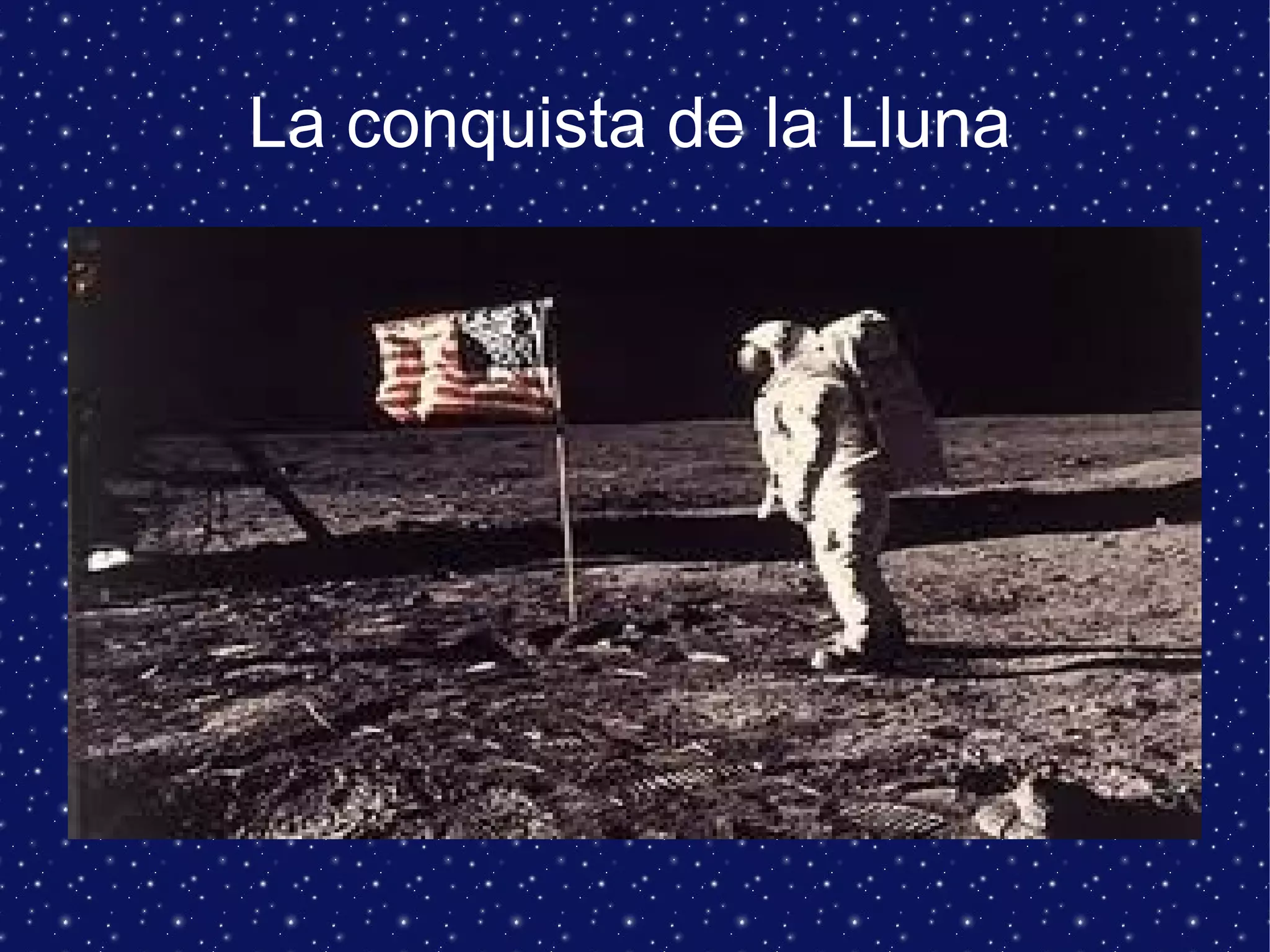 La conquista de la Lluna
 