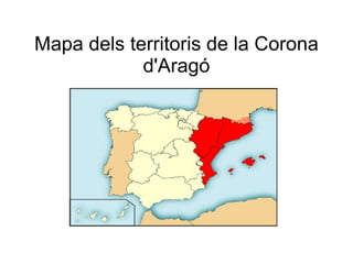 Mapa dels territoris de la Corona d'Aragó 