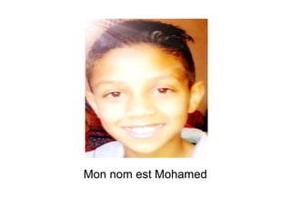 Mon nom est Mohamed
 