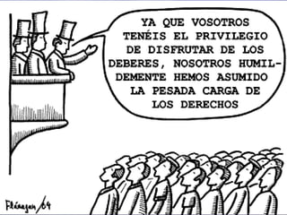 Artículo 29   Derechos y  deberes 1. Toda persona tiene deberes respecto a la comunidad, puesto que sólo en ella puede desarrollar libre y plenamente su personalidad.  2. En el ejercicio de sus derechos y en el disfrute de sus libertades, toda persona estará solamente sujeta a las limitaciones establecidas por la ley con el único fin de asegurar el reconocimiento y el respeto de los derechos y libertades de los demás, y de satisfacer las justas exigencias de la moral, del orden público y del bienestar general en una sociedad democrática.  3. Estos derechos y libertades no podrán, en ningún caso, ser ejercidos en oposición a los propósitos y principios de las Naciones Unidas  