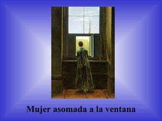 Mujer asomada a la ventana 