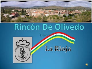 Descúbrelo Rincón De Olivedo La Rioja 