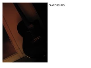 CLAROSCURO
