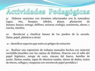 Identificar los principales problemas y peligros que enfrentan las especies seleccionadas;