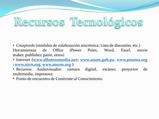 Desarrollo de las actividadesMapas conceptuales del reciclaje y la contaminación  elaborados por los estudiantes  De cuarto y quinto gradoContaminaciónReciclaje