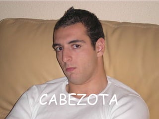 CABEZOTA