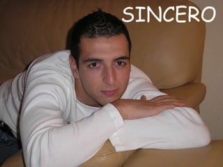 SINCERO 