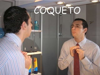 COQUETO 