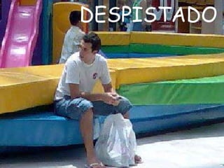 DESPISTADO 
