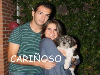 CARIÑOSO 