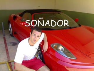 SOÑADOR 