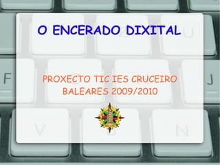 O ENCERADO DIXITAL ,[object Object]