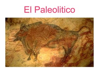 El Paleolitico 