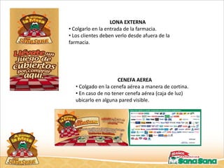  En caso de tener el techo muy alto ubicarlo colgado en la entrada de la farmacia.EXHIBIDOR DE COUNTER Para poner muestras físicas de los cubiertos.