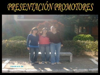 PRESENTACIÓN PROMOTORES 