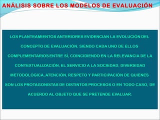 ANÁLISIS SOBRE LOS MODELOS DE EVALUACIÓN
 