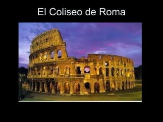 El Coliseo de Roma 