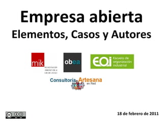 Empresa abierta  Elementos, Casos y Autores 18 de febrero de 2011 
