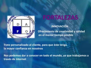 DEBILIDADESDesconocimiento del sectorPoca orientación al riesgo y a la acciónDifícil posicionamiento, ya que no somos conocidosNecesidad de contratar personal especializado, supone un gasto considerableLos beneficios de nuestros clientes respecto a los servicios que les prestamos son a largo plazo, lo que puede ocasionar una fuga de clientes.