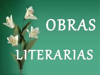 OBRAS LITERARIAS 