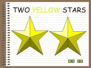 TWO  YELLOW  STARS 
