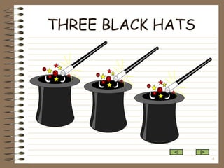 THREE BLACK HATS 