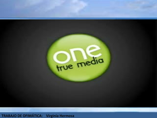 TRABAJO DE OFIMÁTICA:  Virginia Hermosa 