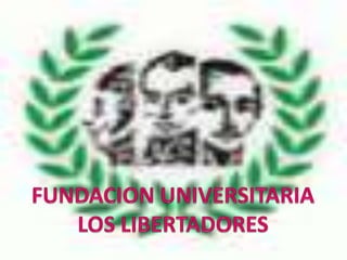 FUNDACION UNIVERSITARIA LOS LIBERTADORES 