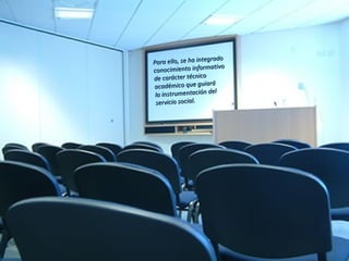 Para ello, se ha integrado  conocimiento informativo de carácter técnico  académico que guiará la instrumentación del servicio social. 