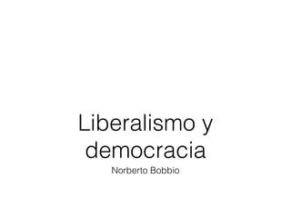 [object Object],Liberalismo y democracia 