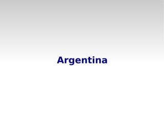 Argentina
 