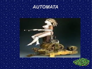 AUTOMATA
 