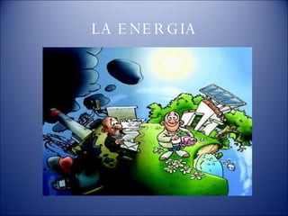 LA ENERGIA