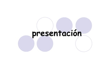 presentación
 