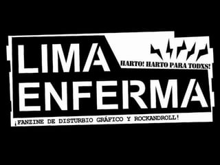 Presentación de LIMA ENFERMA fanzine