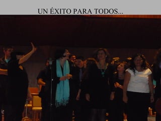 UN ÉXITO PARA TODOS...
 