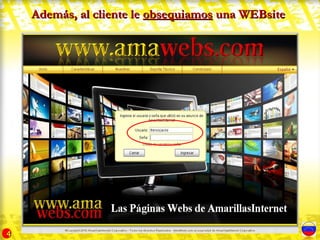 Además, al cliente le obsequiamos una WEBsite




4
 