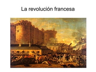 La revolución francesa
 