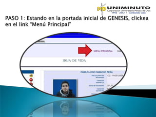 PASO 1: Estando en la portada inicial de GENESIS, clickea
en el link “Menú Principal”
 