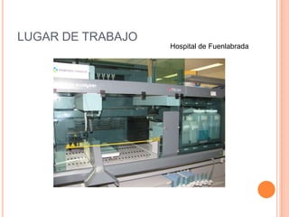 LUGAR DE TRABAJO
Hospital de Fuenlabrada