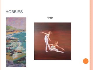 HOBBIES
Pintar