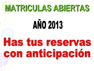 MATRICULAS ABIERTASMATRICULAS ABIERTAS