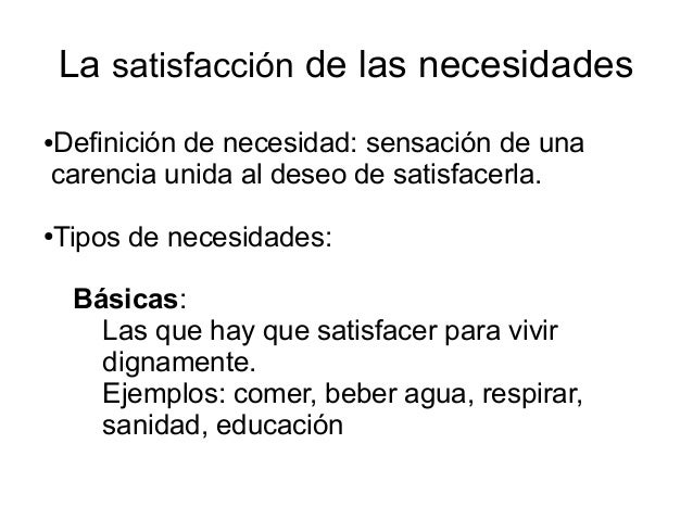 Consecuencia De La Satisfacción De Las Necesidades www.slideshare.net