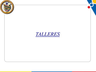 TALLERES

 